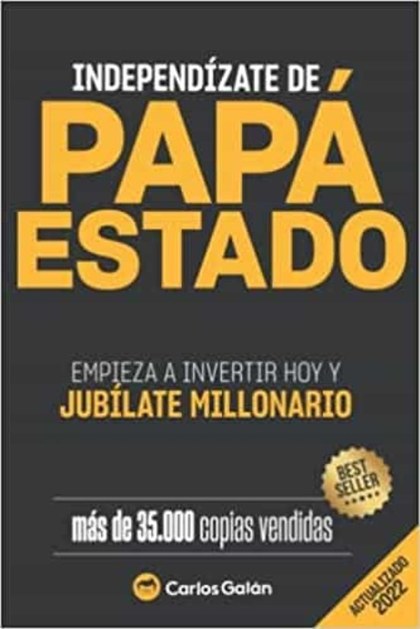 Independízate de Papá Estado (Carlos Galán)