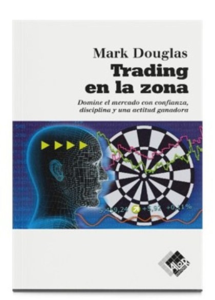 Trading en la zona (Mark Douglas)