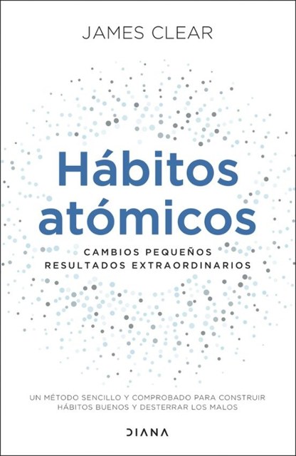 Hábitos atómicos (James Clear)